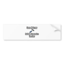 Save a Screw, Nail an Economics Teacher bumper stickers
