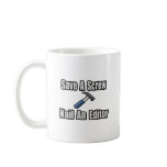 Save a Screw, Nail an Editor mugs