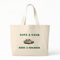 Save A Tank Ride A Soldier 4 Tote Bags