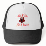 Save a tree Eat  A Beaver Trucker Hat