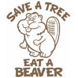 Save A Tree Eat A Beaver Tee Shirts
