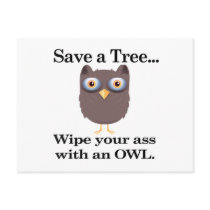 save a tree wipe you ass with an owl postcards