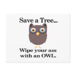 save a tree wipe you ass with an owl postcards