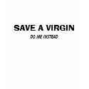 Save a Virgin t-shirts