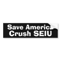 Save America - Crush SEIU bumper stickers by demichael Save America - Crush SEIU bumper stickers