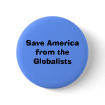 Save America from the Globalists buttons