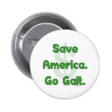 Save America Go Galt Pinback Button