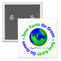 Save Earth Go Green Support the Environment Pinback Button
