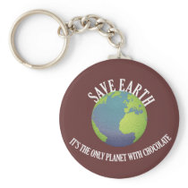 save earth it's the only planet with chocolate key chain