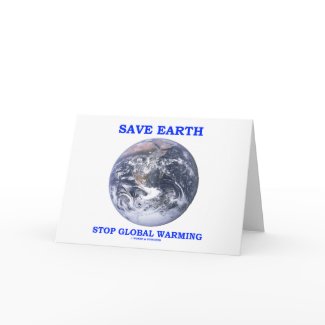 Save Earth Stop Global Warming (Blue Marble Earth) card