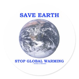 Save Earth Stop Global Warming (Blue Marble Earth) sticker