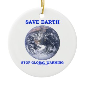 Save Earth Stop Global Warming ornament