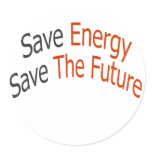 Save Energy Save The Future Round Stickers