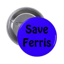 Save Ferris Pinback Button