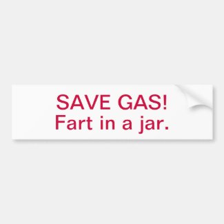 Save Gas! Bumper Sticker