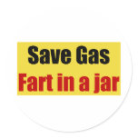Save Gas Fart In A Jar Round Sticker