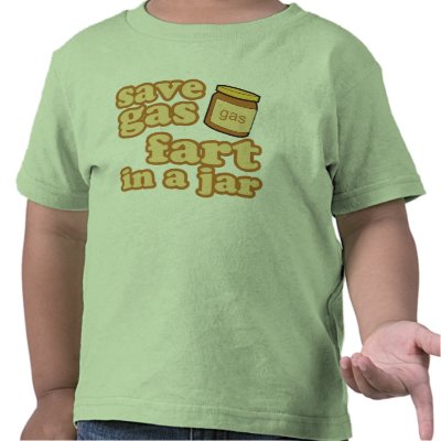 Save Gas - Fart In A Jar Tee Shirts by tshirtmart