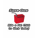 Save Gas...Ride a Fat Chick To Work Today! t-shirts by Funny_MoFo_Shirts Save Gas...Ride a Fat Chick To Work Today! t-shirts
