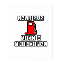 Save Gas...Ride A Principal postcards