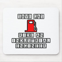 Save Gas...Ride An Industrial Engineer Mouse Pads