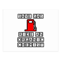 Save Gas...Ride An Organic Chemist postcards