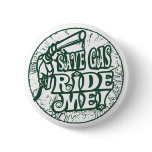 Save Gas Ride Me Pins