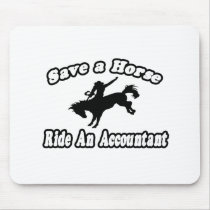 Save Horse, Ride Accountant Mouse Pads