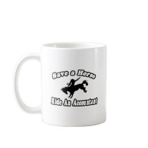 Save Horse, Ride Accountant Coffee Mug