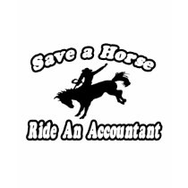 Save Horse, Ride Accountant t-shirts