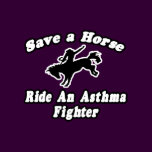 Save Horse, Ride Asthma Fighter