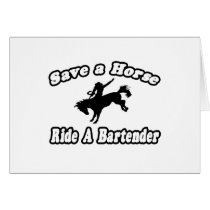 Save Horse, Ride Bartender Cards