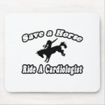 Save Horse, Ride Cardiologist Mouse Mat