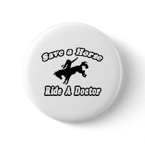 Save Horse, Ride Doctor buttons by Doctor_Shirts Save Horse, Ride Doctor buttons
