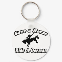 Save Horse, Ride German keychains by German_Pride_Shirts Save Horse, Ride German keychains