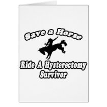 Save Horse, Ride Hysterectomy Survivor cards