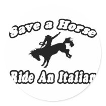 Save Horse, Ride Italian stickers by Italian_Pride Save Horse, Ride Italian stickers
