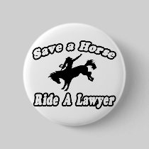 Save Horse, Ride Lawyer Pins