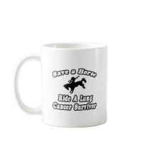 Save Horse, Ride Lung Cancer Survivor mugs by Lung_Cancer_Shirts Save Horse, Ride Lung Cancer Survivor mugs