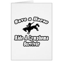 Save Horse, Ride Lymphoma Survivor Greeting Cards