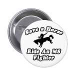 Save Horse, Ride MS Fighter Button