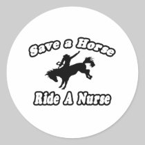 Save Horse, Ride Nurse Round Stickers