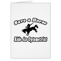 Save Horse, Ride Optometrist cards by Optometrist_Shirts Save Horse, Ride Optometrist cards