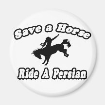 Save Horse, Ride Persian Refrigerator Magnet