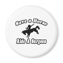 Save Horse. Ride Surgeon magnets by SurgeonShirts Save Horse. Ride Surgeon magnets