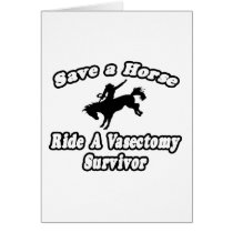 Save Horse, Ride Vasectomy Survivor Greeting Cards
