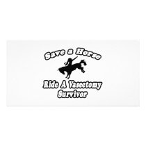 Save Horse, Ride Vasectomy Survivor Photo Greeting Card