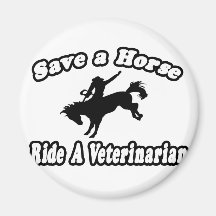 Save Horse, Ride Veterinarian Fridge Magnet