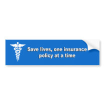 Save lives, one insurance policy at a time bumper stickers