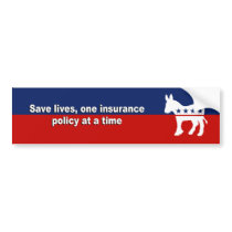 Save lives, one insurance policy at a time bumper stickers