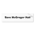 Save McGregor Hall Bumper Stickers